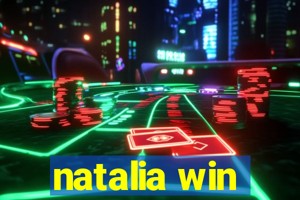 natalia win